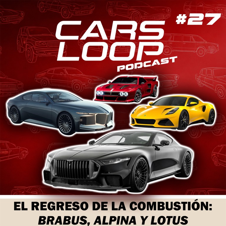 LA COMBUSTIÓN RESUCITA: Brabus, Alpina y Lotus vuelven a la gasolina, mientras el GTI… ¿se electrifica? – Carsloop Podcast #27