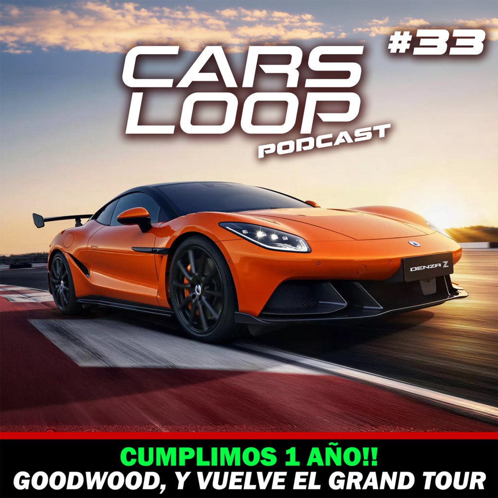 La invasión de los coches chinos, comentamos Goodwood y vuelve el Grand Tour – Carsloop Podcast #33