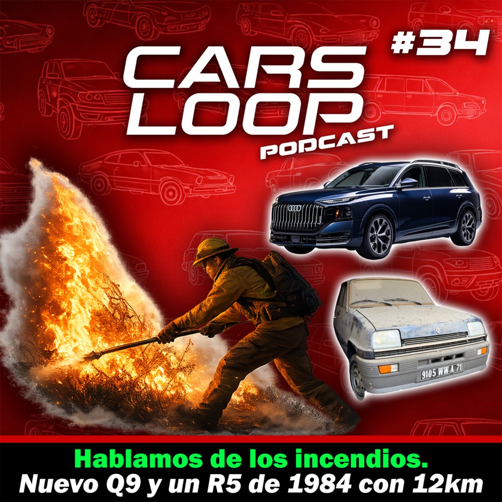 España incendiada ¿Deberías llevar un extintor en el coche? Audi Q9 y un R5 intacto 43 años – Carsloop Podcast #34